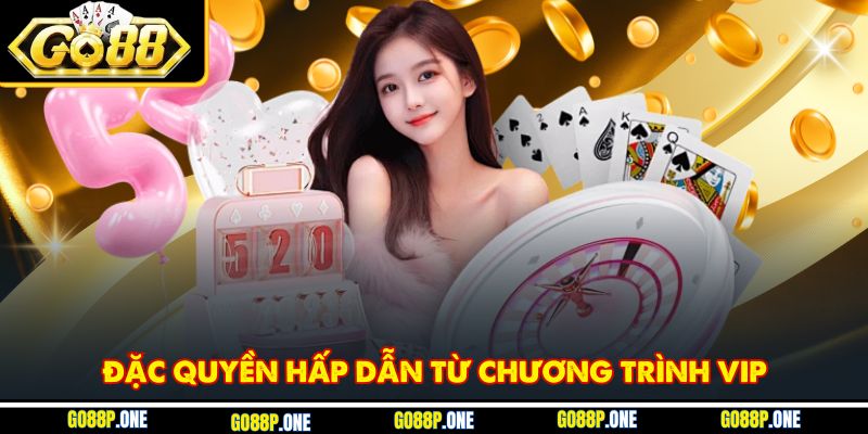 Ưu đãi VIP đỉnh cao, dành riêng cho bạn