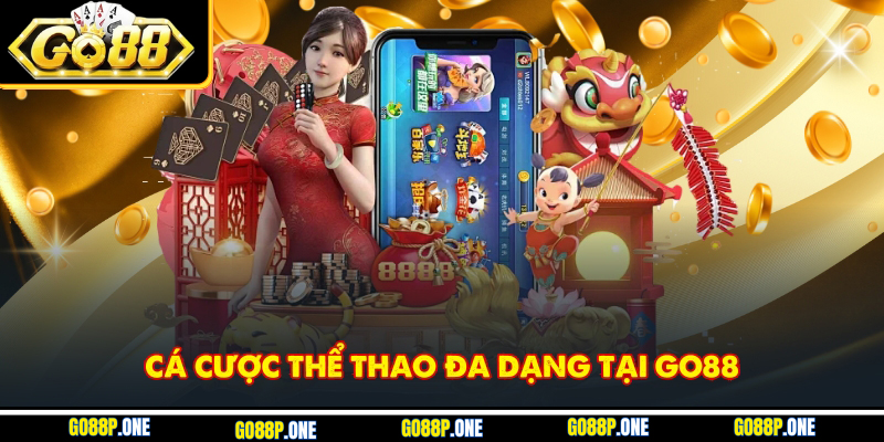 Go88 cung cấp đa dạng các loại cá cược thể thao