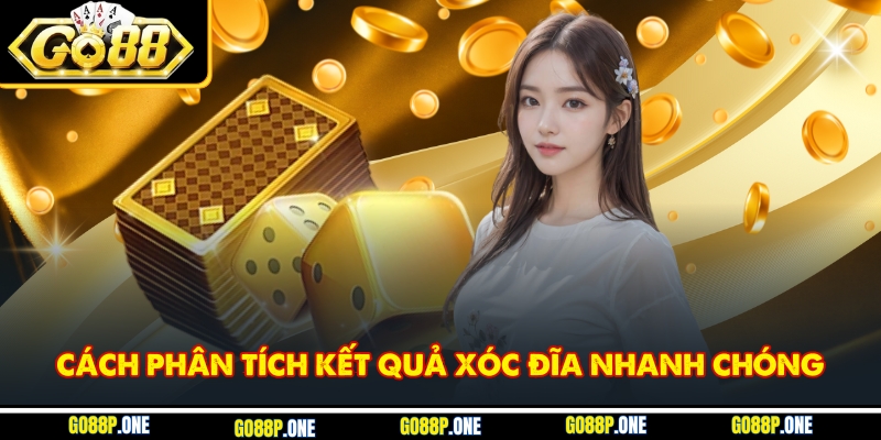 Cách phân tích kết quả xóc đĩa nhanh chóng