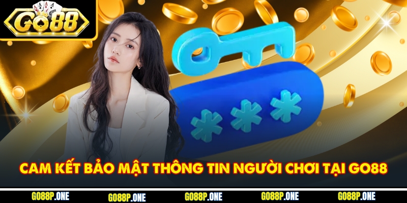 Cam kết bảo mật thông tin người chơi tại Go88 