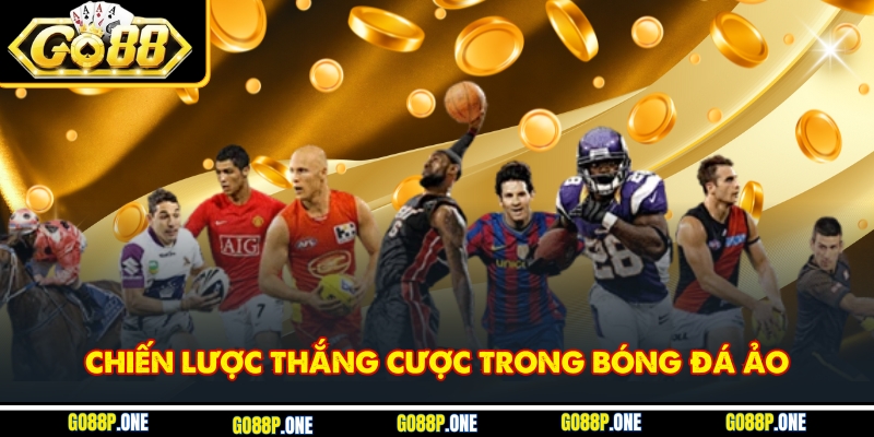 Chiến lược thắng cược trong bóng đá ảo