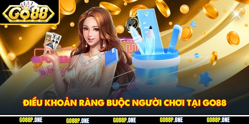 Điều khoản ràng buộc người chơi tại Go88