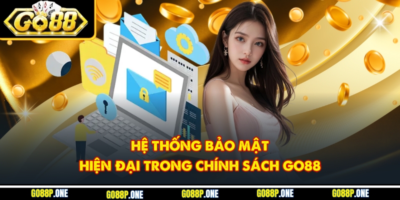 Hệ thống bảo mật hiện đại trong chính sách Go88