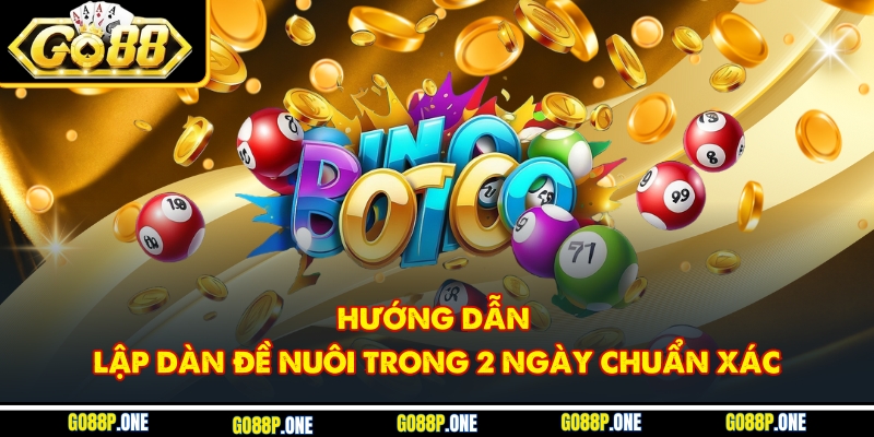 Hướng dẫn lập dàn đề nuôi trong 2 ngày chuẩn xác