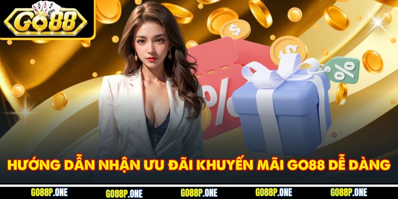 Hướng dẫn nhận ưu đãi khuyến mãi Go88 dễ dàng