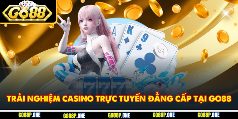 Khám phá thế giới casino trực tuyến sang trọng cùng Go88