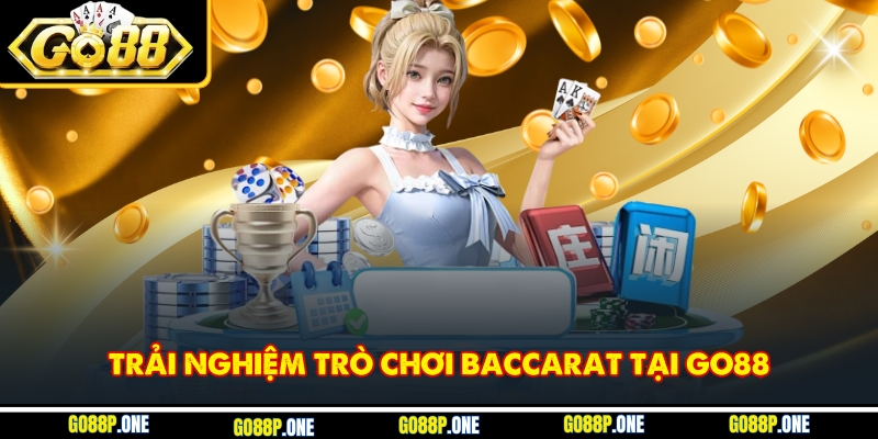 Thưởng thức trò baccarat sôi động trên nền tảng Go88